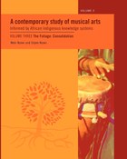 A Contemporary Study of Musical Arts Informed by African Indigenous Knowledge Systems Vol 3