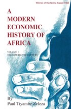 A Modern Economic History of Africa. Vol. 1