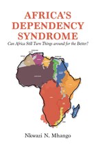 Africa’s Dependency Syndrome