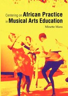 Centering on African Practice in Musical Arts Education