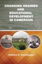 Changing Regimes and Educational Development in Cameroon