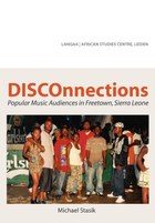DISCOnnections: Popular Music Audiences in Freetown, Sierra Leone