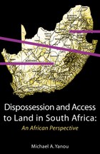 Dispossession and Access to Land in South Africa 