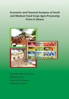 Economic and Financial Analyses of Small and Medium Food Crops Agro-Processing Firms in Ghana