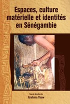 Espaces, culture materielle et identites en Senegambie