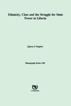 Ethnicity, Class and the Struggle for State Power in Liberia