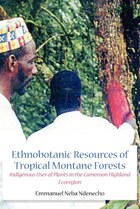 Ethnobotanic Resources of Tropical Montane Forests