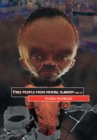 Free People from Mental Slavery (Vol. 1)