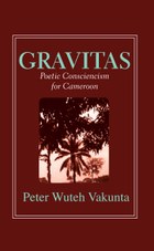 Gravitas: Poetic Consciencism for Cameroon