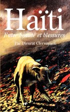 Haiti: Entre beaute et blessures