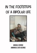 In The Footsteps Of A Bipolar Life