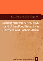 Linking Migration, HIV/AIDS and Urban Food Security in Southern and Eastern Africa