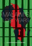 Malawi's Lost Years (1964-1994)