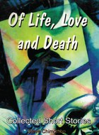 Of Life, Love and Death