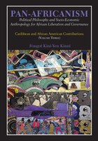 Pan-Africanism: Political Philosophy and Socio-Economic Anthropology for African Liberation and Governance. Vol 3.