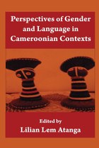 Perspectives Of Gender And Language In Cameroonian Contexts