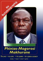 Phinias Makhurane: An Autobiography