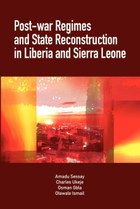 Post-War Regimes and State Reconstruction in Liberia and Sierra Leone