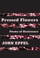 Pressed Flowers: Poems of Resistance