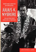 Quotable Quotes Of Mwalimu Julius K Nyerere