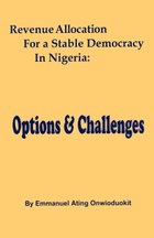 Revenue Allocation for a Stable Democracy in Nigeria