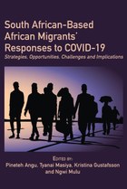 South African-Based African Migrants' Responses to COVID-19