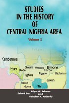 Studies in the History of Central Nigeria Area: Volume 1
