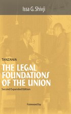 Tanzania. The Legal Foundations of The Union 2nd Edition