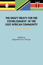The Draft Treaty for the Establishment of the East African Community