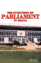 The Evolution of Parliament in Ghana