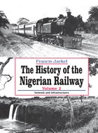 The History of Nigerian Railway. Vol 2