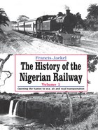 The History of the Nigerian Railway. Vol 1