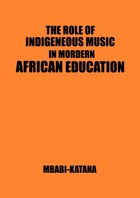 The Role of Indigeneous Music in Modern African Education