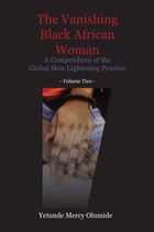 The Vanishing Black African Woman: Volume Two