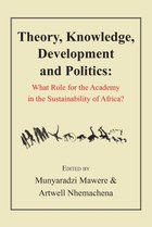 Theory, Knowledge, Development and Politics