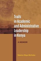 Trails in Academic and Administrative Leadership in Kenya