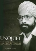 Unquiet. The Life and Times of Makhan Singh