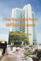 Urban Housing and Poverty Alleviation in Tanzania