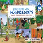 Who Told the Most Incredible Story: Vol 1