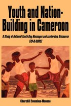Youth and Nation-Building in Cameroon